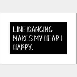 Line Dancing Makes My Heart Happy Posters and Art